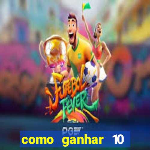 como ganhar 10 reais no pix